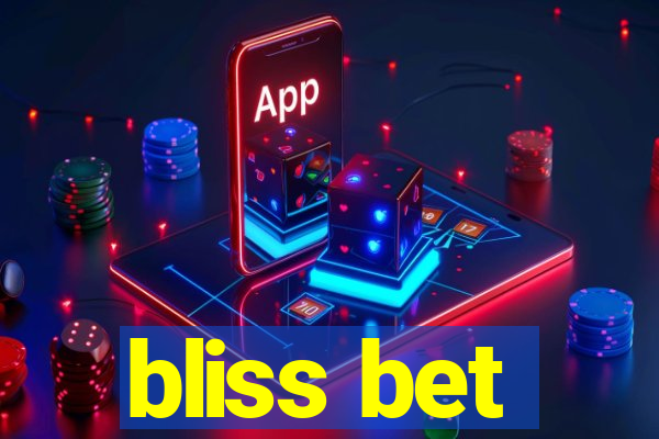 bliss bet